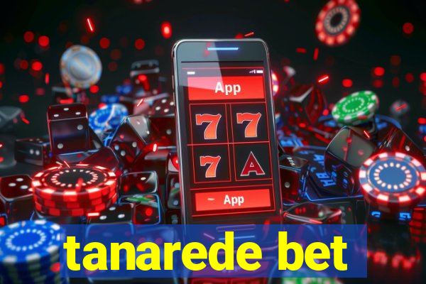 tanarede bet